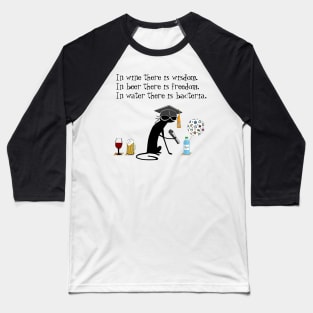 In Wine There Is Wisdom Funny Wine Quote Baseball T-Shirt